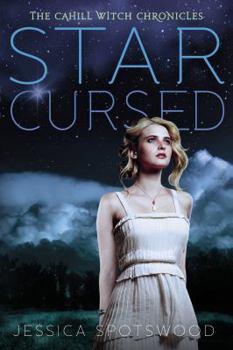 Star Cursed - Book #2 of the Cahill Witch Chronicles