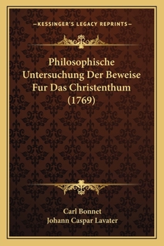 Paperback Philosophische Untersuchung Der Beweise Fur Das Christenthum (1769) [German] Book