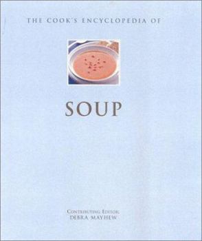 The Cook's Encyclopedia of Soup (Cook's Encyclopedias) - Book  of the Cook's Encyclopedias