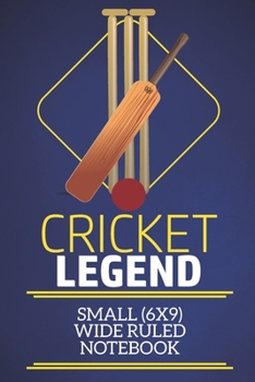 Paperback Cricket Legend Small (6x9) Wide Ruled Notebook: A fun note book, perfect for any sports fan who has everything else! Book