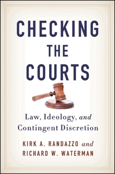 Paperback Checking the Courts: Law, Ideology, and Contingent Discretion Book