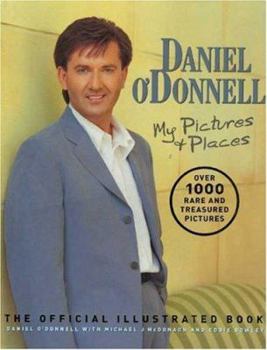 Hardcover Daniel O'Donnell: My Pictures & Places Book