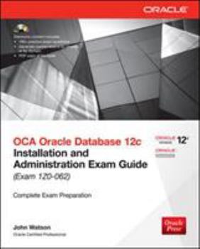 Paperback OCA Oracle Database 12c: Installation and Administration Exam Guide (Exam IZO-062) [With CDROM] Book
