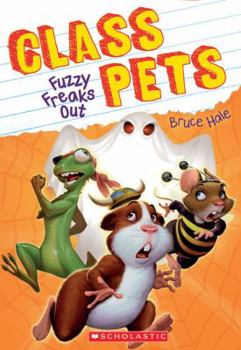 Paperback Fuzzy Freaks Out (Class Pets #3): Volume 3 Book
