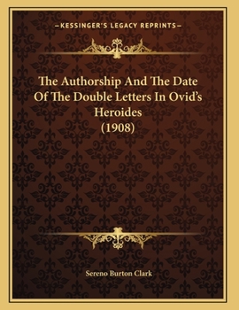 The Authorship And The Date Of The Double Letters In Ovid's Heroides