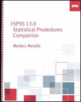 Paperback SPSS 13.0 Statistical Procedures Companion [With CDROM] Book
