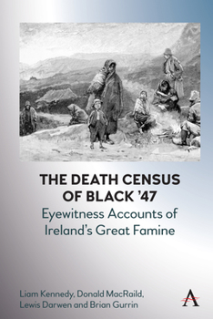 Hardcover The Death Census of Black '47: Eyewitness Accounts of Ireland's Great Famine Book