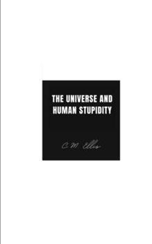 Paperback The Universe and Human Stupidity Book