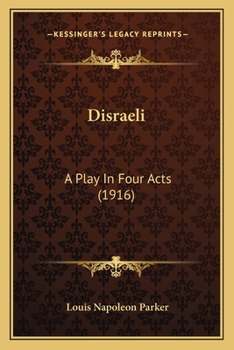 Paperback Disraeli: A Play In Four Acts (1916) Book