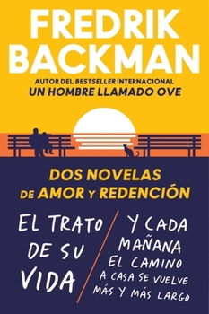 Paperback Two Novels of Love and Redemption \ DOS Novelas de Amor Y Redención (Spanish Ed): El Trato de Su Vida. Y Cada Mañana El Camino a Casa Se Vuelve Más Y [Spanish] Book