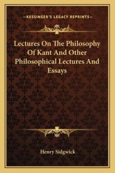 Paperback Lectures On The Philosophy Of Kant And Other Philosophical Lectures And Essays Book