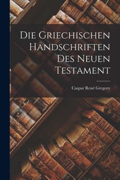 Paperback Die Griechischen Handschriften des Neuen Testament Book