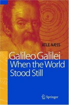 Hardcover Galileo Galilei: When the World Stood Still Book