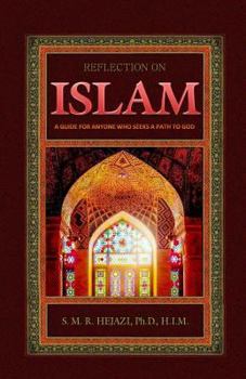 Paperback Reflection on Islam: A Guide for Anyone Who Seeks A Path To God Book