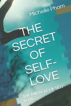 Paperback The Secret of Self-Love: The Miracle of Self-Love Book