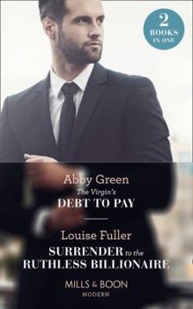 The Virgin's Debt To Pay: The Virgin's Debt to Pay/Surrender to the Ruthless Billionaire