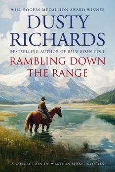 Rambling down the Range : A Collection of Western Short Stories