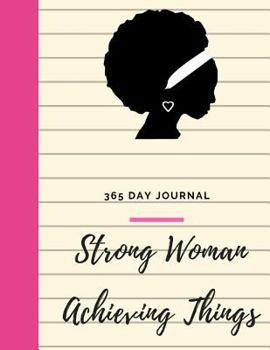 Paperback Strong Woman Achieving Things: 365 Day Journal Book