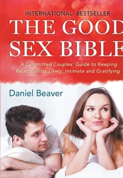 Paperback The Good Sex Bible Book