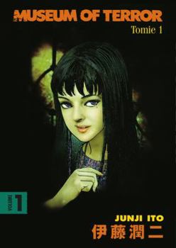 Museum of Terror (Volume 1) - Book #1 of the Tomie