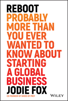 Paperback Reboot: Probably More Than You Ever Wanted to Know about Starting a Global Business Book