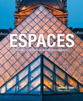 Hardcover Espaces: Rendez-vous avec le monde francophone [with Supersite, vText, & Student Activities Manual] Book