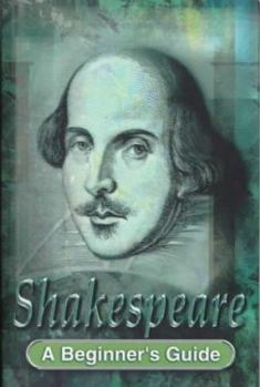 Hardcover Shakespeare: A Beginner's Guide Book