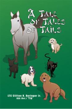 Paperback A Tale of Tales of Tails: Animals in My Life Book