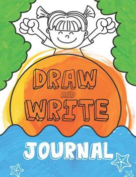 Paperback Draw and Write Journal: Writing Drawing Journal for Kids with Journal Template, Sketch Pages and Storyboard/Comic Layouts Book