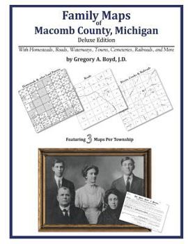 Family Maps of Macomb County, Michigan, Deluxe Edition