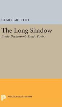 Hardcover Long Shadow: Emily Dickinson's Tragic Poetry Book