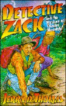 Detective Zack and the Mystery at Thunder Mountain (Detective Zack Bible Adventure, No 4) - Book #4 of the Detective Zack