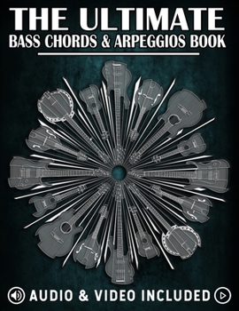 Paperback The Ultimate Bass Chords & Arpeggios Book: Essential for every bass player! Book