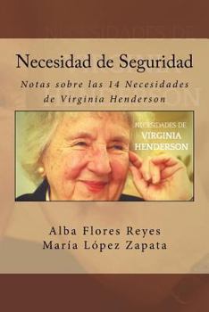 Paperback Necesidad de Seguridad: Notas sobre las 14 Necesidades de Virginia Henderson [Spanish] Book