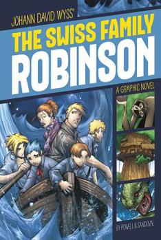 Paperback The Swiss Family Robinson: A Graphic Novel Book
