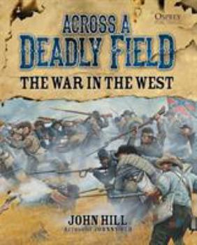 Hardcover Across a Deadly Field: The War in the West Book