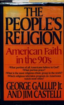 Hardcover The People's Religion: American Faith in the 90's Book