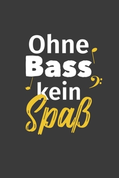 Paperback Ohne Bass kein Spa?: Jahres-Kalender f?r das Jahr 2020 im DinA-5 Format f?r Musikerinnen und Musiker Musik Terminplaner [German] Book