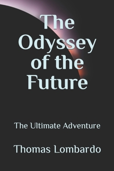 Paperback The Odyssey of the Future: The Ultimate Adventure Book