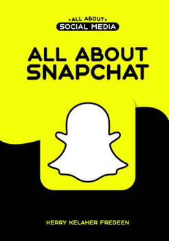 All about Snapchat