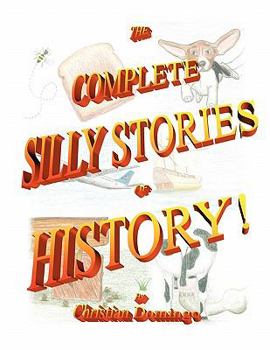 Paperback The Complete Silly Stories of History Book