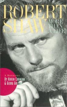 Hardcover Robert Shaw: More Than a Life Book