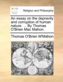 Paperback An Essay on the Depravity and Corruption of Human Nature. ... by Thomas O'Brien Mac Mahon. Book