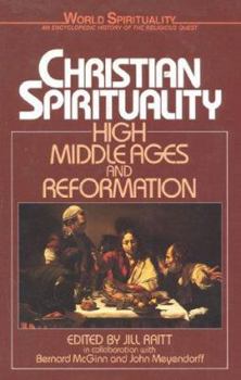Hardcover Christian Spirituality V02: High MiddleAges and Reformation (World Spirituality) Book