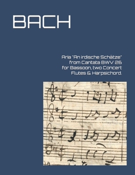 Paperback Aria An irdische Schätze from Cantata BWV 26 for Bassoon, two Concert Flutes & Harpsichord. Book
