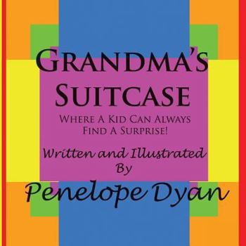 Paperback Grandma's Suitcase---Where A Kid Can Always Find A Surprise! Book