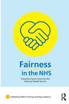Paperback Fairness in the Nhs: Towards a Fairer Future for the National Health Service Book