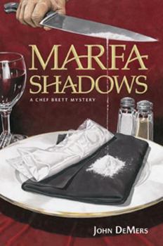 Hardcover Marfa Shadows: A Chef Brett Mystery Book