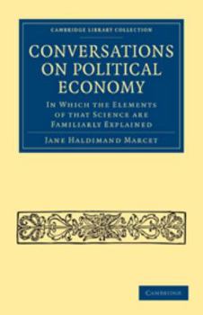 Printed Access Code Conversations on Political Economy: In Which the Elements of That Science Are Familiarly Explained Book