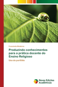 Paperback Produzindo conhecimentos para a prática docente do Ensino Religioso [Portuguese] Book
